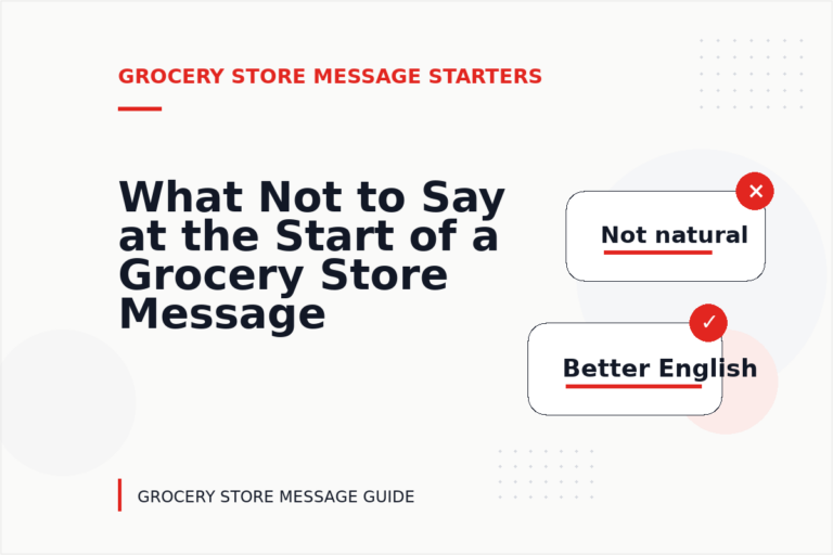 What Not to Say at the Start of a Grocery Store Message