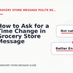 How to Ask for a Time Change in Grocery Store Message English