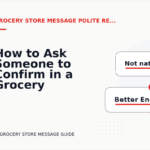 How to Ask Someone to Confirm in a Grocery Store Message