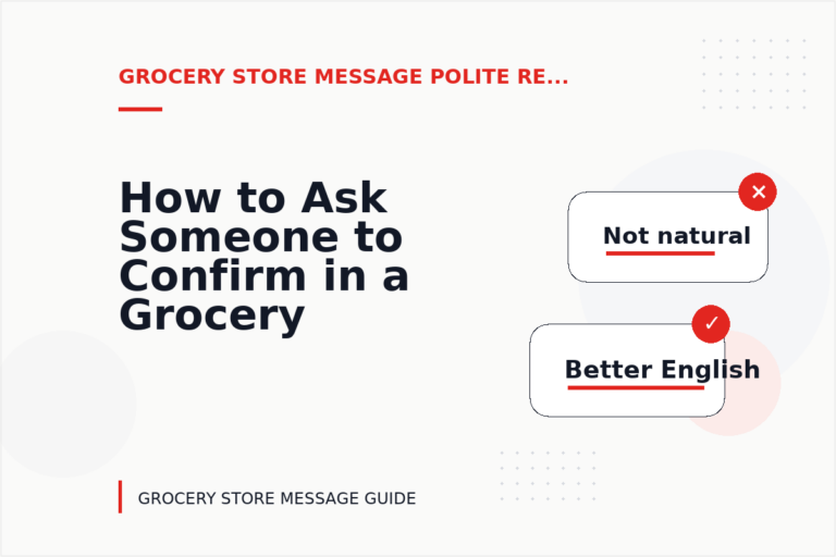 How to Ask Someone to Confirm in a Grocery Store Message How to Ask Someone to Confirm in a Grocery Store Message