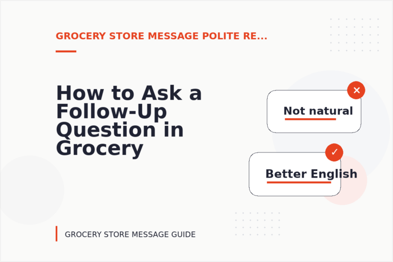 How to Ask a Follow-Up Question in Grocery Store Message English