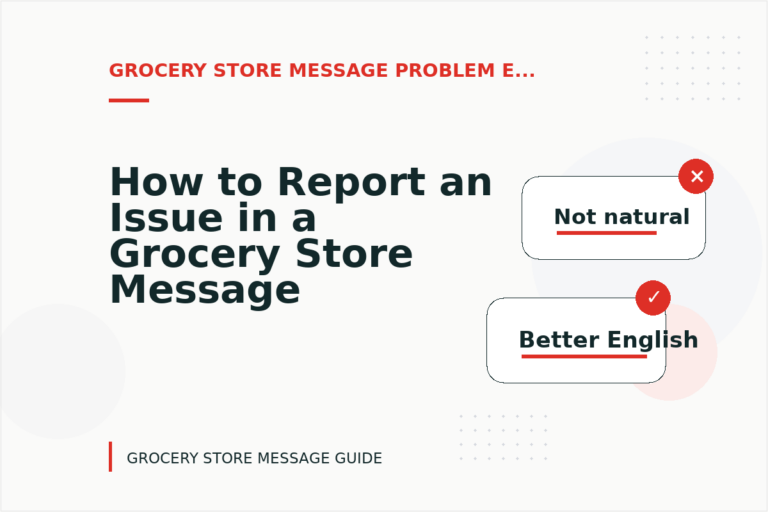 How to Report an Issue in a Grocery Store Message How to Report an Issue in a Grocery Store Message