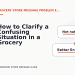 How to Clarify a Confusing Situation in a Grocery Store Message