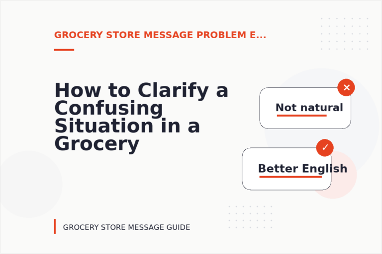 How to Clarify a Confusing Situation in a Grocery Store Message