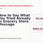 How to Say What You Tried Already in Grocery Store Message English