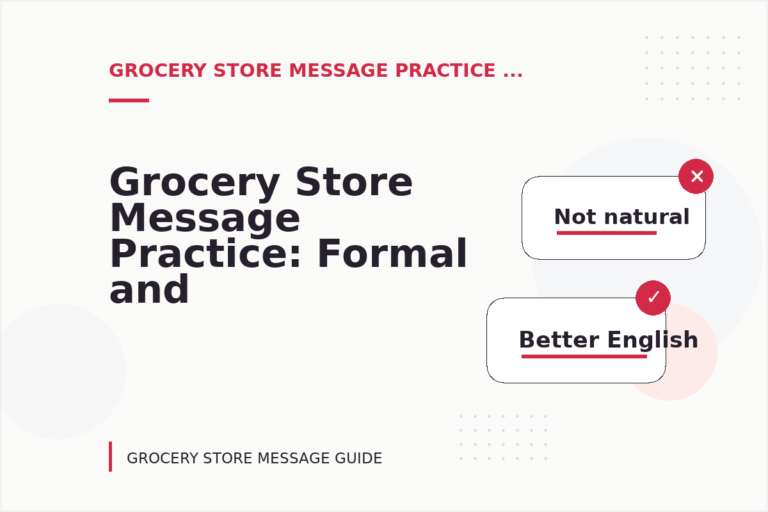 Grocery Store Message Practice: Formal and Friendly Versions Grocery Store Message Practice: Formal and Friendly Versions
