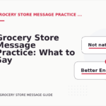 Grocery Store Message Practice: What to Say Instead