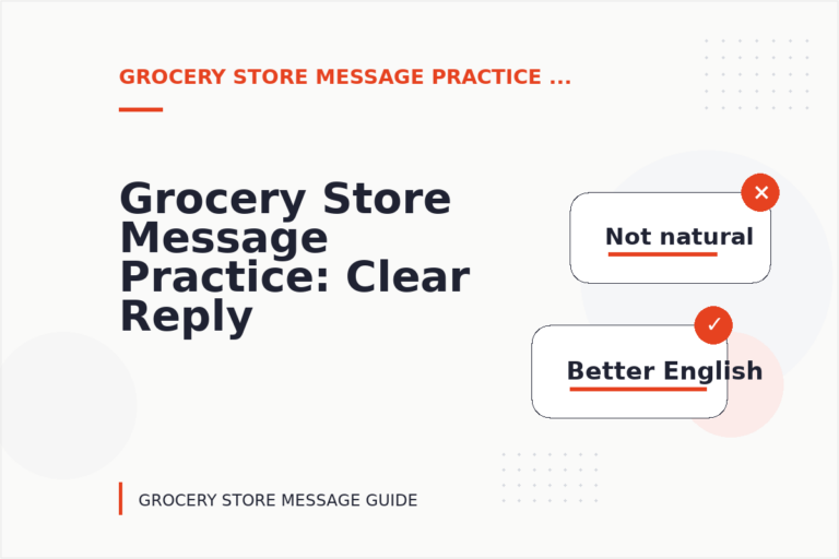 Grocery Store Message Practice: Clear Reply Patterns Grocery Store Message Practice: Clear Reply Patterns